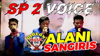 alani sangiris sp2 voice cover live gmp