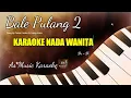 Download Lagu BALE PULANG 2  || ANGIN DATANG KASIH KABAR || KARAOKE || NADA WANITA
