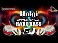 Lagu Halgi Dj Remix | Halgi Dance Style Dj Remix | Trending Halgi Dj Mix | DJ PAVAN KUMAR FROM DLK