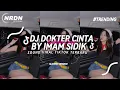 Download Lagu DJ DOKTER CINTA BY [ IMAM SIDIK ] SLOWED REVERB VERSION   SOUND VIRAL FYP TIKTOK 2025