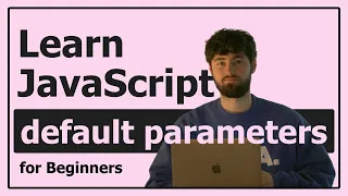 JavaScript Default Parameters Explained for Beginners