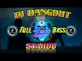 Download Lagu DJ DANGDUT 🎶 DJ SYAHDU FULL BASS TIKTOK TERBARU 2021