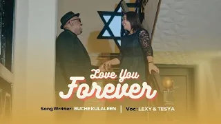 love you forever lexy telehala u0026 tesya latumahina official music video 
