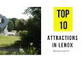 Top 11 Best Tourist Attractions in Lenox Massachusetts
