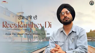 Rees Ranjhe Di The Emulation Of Ranjha Satinder Sartaaj Punjabi Song 2025 