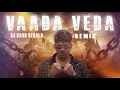 Download Lagu VAADA VEDA | REMIX | DJ Rash Kerala | Narivetta | Tovino Thomas | Vedan
