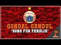 Download Lagu Gondal Gandul - Song For Persija