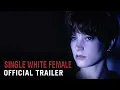 SINGLE WHITE FEMALE 1992 - Trailer