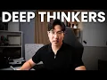 Why Deep Thinkers Learn Differently Than Everyone Else