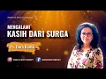 Download Lagu Mengalami KASIH DARI SURGA - Ps. Dora Kansil