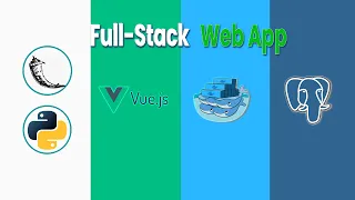 Fullstack Web App Setup Tutorial Flask Vue js Docker PostgreSQL Step-by-Step Guide