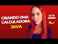 Criando uma CALCULADORA basica com JAVA