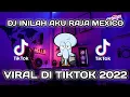 Download Lagu DJ INILAH AKU RAJA MEXICO || DJ YANG KALIAN CARI CARI DI TIKTOK