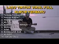 KUMPULAN LAGU TIKTOK VIRAL FULL ALBUM TERBARU COVER NANAK ROMANSA