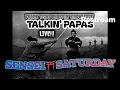 FTDK TALKIN PAPAS LIVE SENSEI SATURDAY