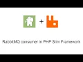 RabbitMQ consumer in PHP Slim Framework