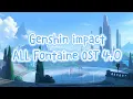 All Fontaine OST 4.0 - Genshin impact ost - background for restoration of the nervous system