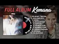 Download Lagu PLAYLIST - FULL ALBUM KEMANA - NICKY ASTRIA