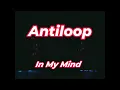 Antiloop -  In My Mind (Remix 2K25)