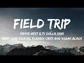 Download Lagu Kanye West \u0026 Ty Dolla $ign - FIELD TRIP (Lyrics) feat. Don Toliver, Playboi Carti \u0026 Kodak Black