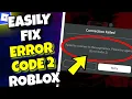 Fix Error Code 2 Problem Roblox - Failed to connect to the experience SOLVED