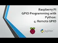 Raspberry Pi GPIO Programming with Python - Part 4 Remote GPIO