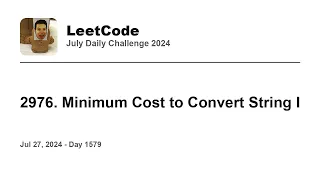 Daily Leetcode Jul 27 2024 - 2976 Minimum Cost to Convert String I