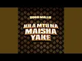 Download Lagu Kila Mtu na Maisha Yake