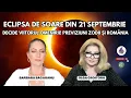 Download Lagu ECLIPSA DE SOARE DIN 21 SEPTEMBRIE DECIDE VIITORUL OMENIRII! PREVIZIUNI ZODII ȘI ROMÂNIA - 6TV