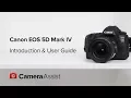 Canon EOS 5D Mark IV Tutorial - Introduction User Guide