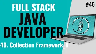 Java Full Stack Developer Course for Beginners Collection Framework - 8 Basic to Advance DRS-26