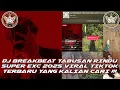 Download Lagu DJ BREAKBEAT TABUSAN RINDU SUPER EXC 2025 ( ANDRI PUTRA X WES TURU X DJ PONGSKY ) VIRAL TIKTOK !!!