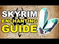 Skyrim ENCHANTING Guide for Total Beginners Elder Scrolls Guide