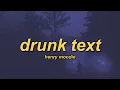 Henry Moodie - drunk text (slowed + reverb + lyrics)