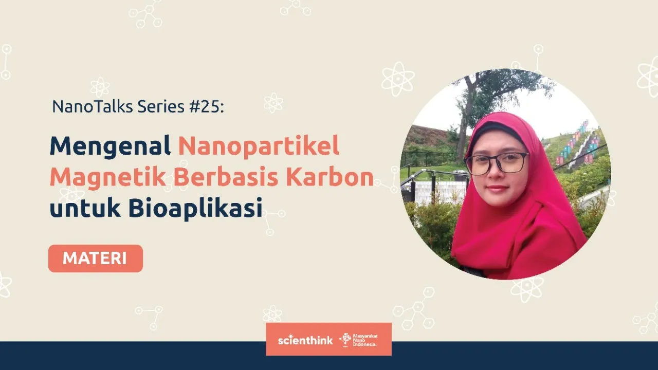 Webinar Zoom | Inspirasi Ilmuwan: Mengenal Nanopartikel Magnetik Berbasis Karbon untuk Bioaplikasi