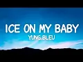Download Lagu Ice On My Baby - Yung Bleu (Lyrics)