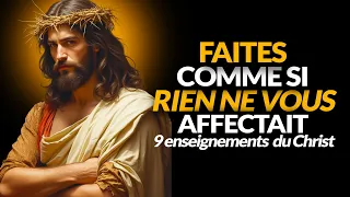 9 ENSEIGNEMENTS DU CHRIST POUR QUE RIEN NE VOUS PERTURBE