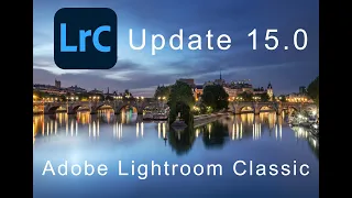 Let Me Take You Through The New Adobe Lightroom Classic Updates 15 0 