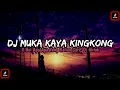 Download Lagu DJ MUKA KAYA KINGKONG X HEI APA APA‼️DJ TIKTOK YANG LAGI VIRAL‼️