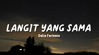 Download Langit Yang Sama - Dalia Farhana ( lyrics ) MP3