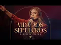 Download Lagu GABRIELA ROCHA - VIDA AOS SEPULCROS (AO VIVO)