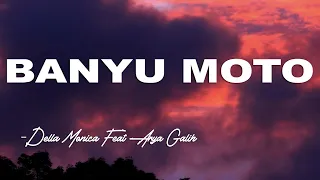 Download BANYU MOTO - Della Monica || PARGOY AMBYAR || Lirik Video MP3