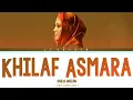 Download Lagu Shila Amzah -  Khilaf Asmara Lyrics  (Color Coded Lyrics) OST 'Khilaf Asmara'