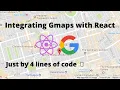 React and Gmaps how to integrate gmap with react application