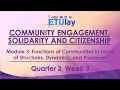 Functions of Communities in Terms of Structures Dynamics and Processes