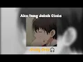 Download Lagu -Dudy Oris-Aku Yang Jatuh Cinta (Speed Up, Reverb)