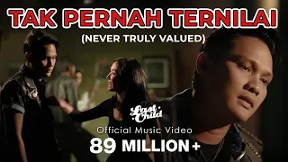 last child tak pernah ternilai official mv never truly valued