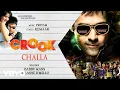 Download Lagu Pritam - Challa Best Audio Song|Crook|Emraan Hashmi|Neha Sharma|Babbu Mann