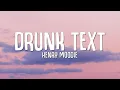 Download Lagu Henry Moodie - drunk text (Lyrics) | 1 Hour Version