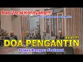 Download Lagu Doa Pengantin Mantull || Duo Vocal Kondyang Cak Libasuttaqwa \u0026 Cak Amilin Hadroh Nururrosul Jepara